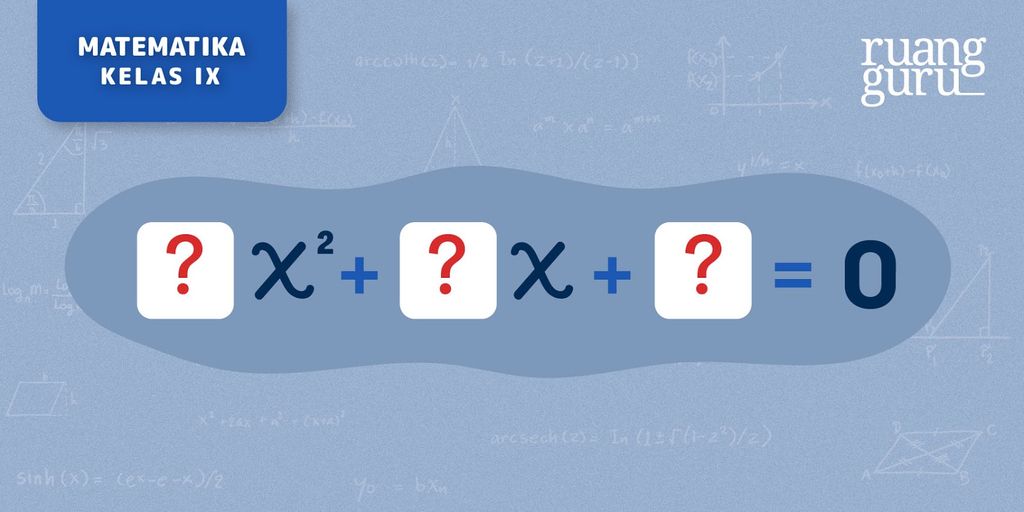 cara-menyusun-persamaan-kuadrat-dan-contohnya-matematika-kelas-9